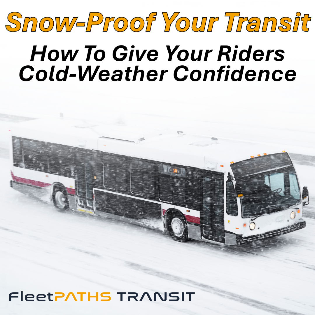 Snow-Proof Your Transit: How to Give Your Riders Cold-Weather Confidence