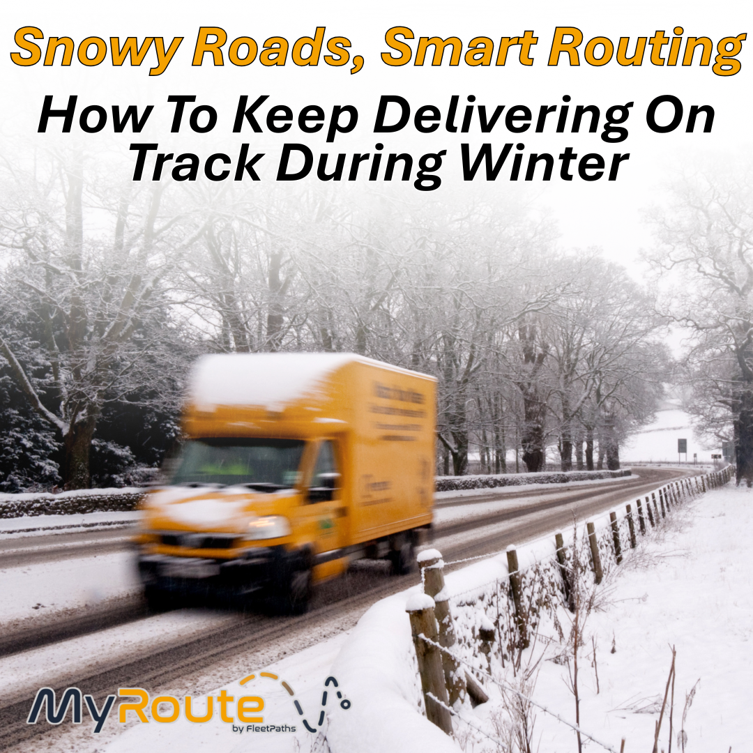 Snowy Roads, Smart Routing: How To Keep Delivering On Track During Winter